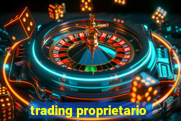 trading proprietario