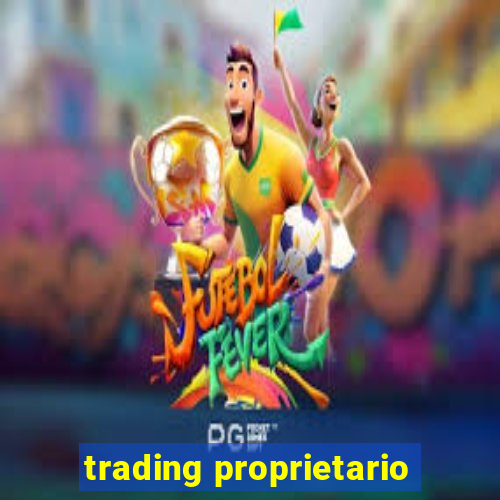 trading proprietario