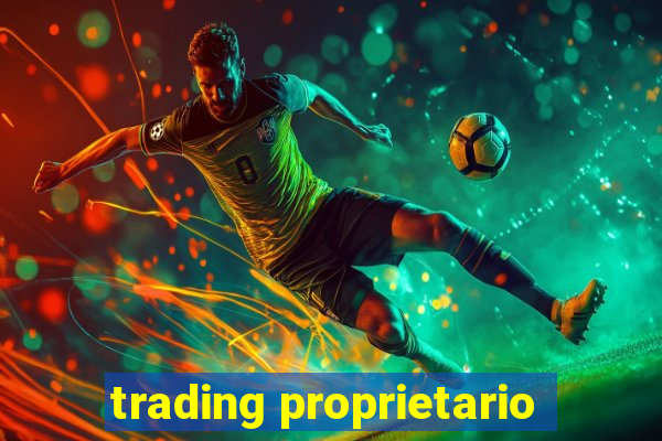 trading proprietario