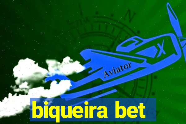 biqueira bet