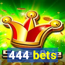 444 bets