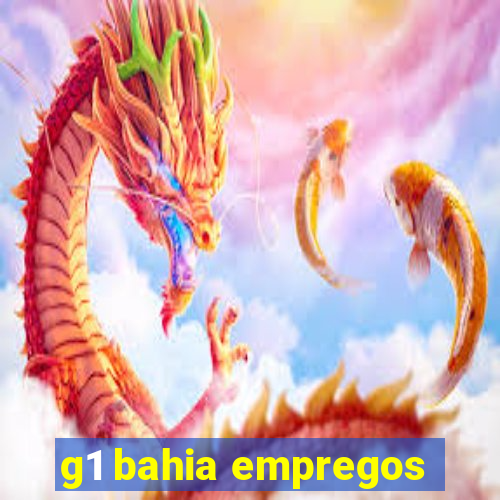 g1 bahia empregos