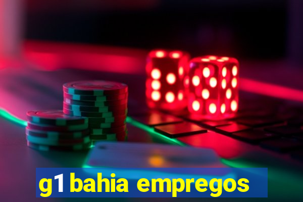 g1 bahia empregos