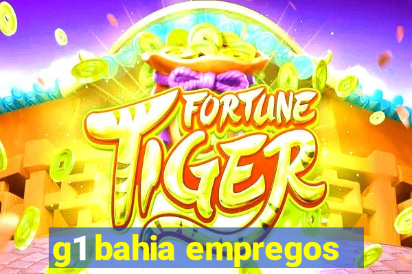 g1 bahia empregos