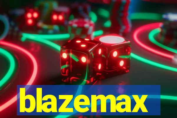 blazemax