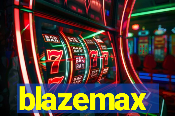 blazemax