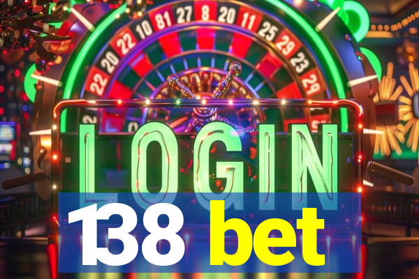 138 bet