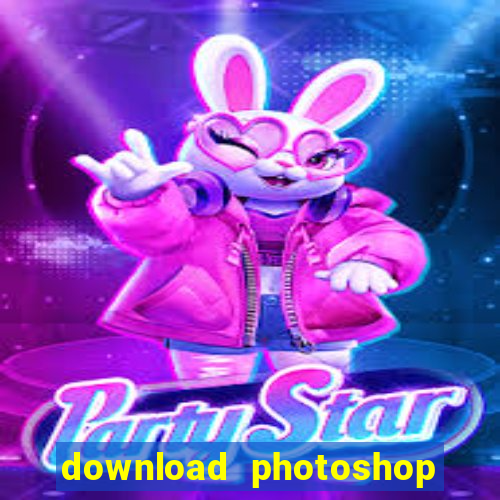 download photoshop beta crackeado