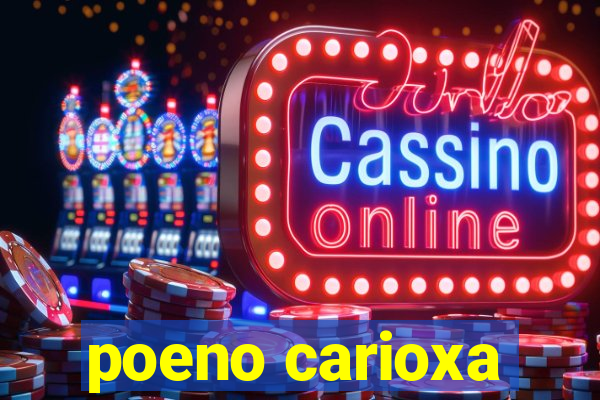 poeno carioxa