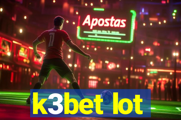 k3bet lot