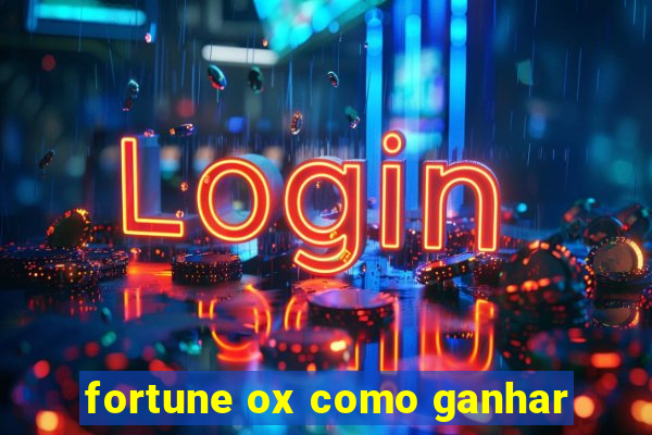 fortune ox como ganhar