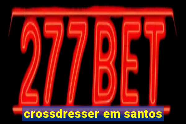 crossdresser em santos