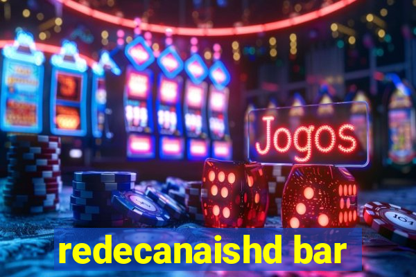 redecanaishd bar
