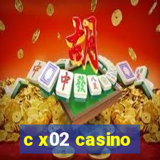 c x02 casino
