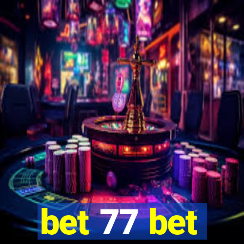 bet 77 bet