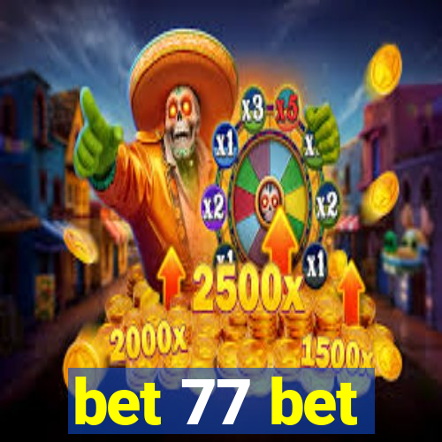 bet 77 bet