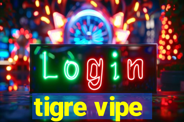 tigre vipe