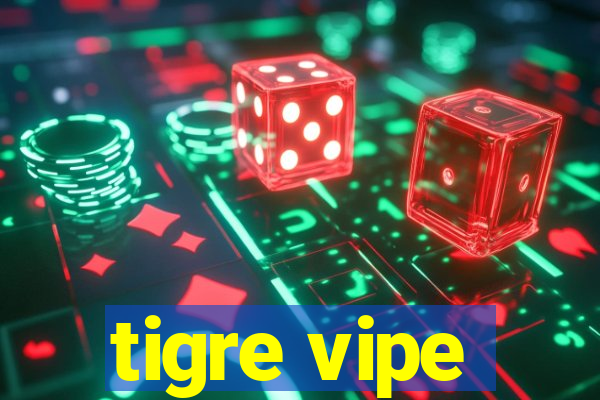 tigre vipe