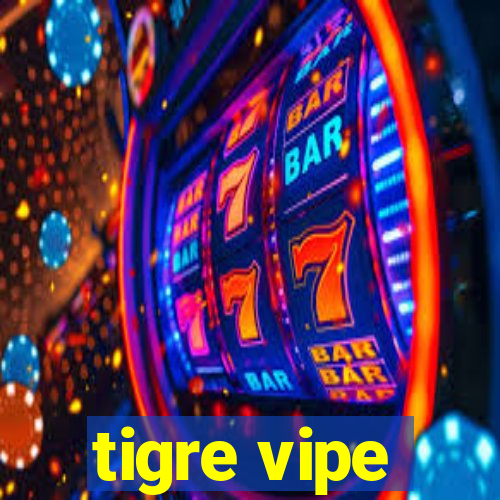 tigre vipe