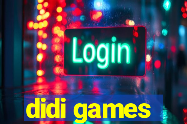 didi games