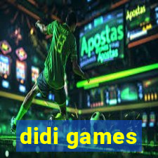 didi games