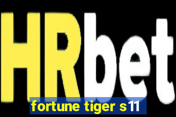 fortune tiger s11