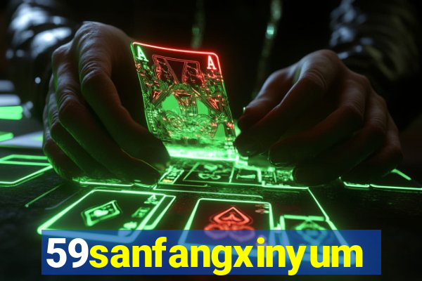 59sanfangxinyuming.com
