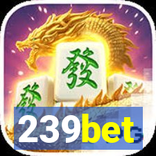 239bet