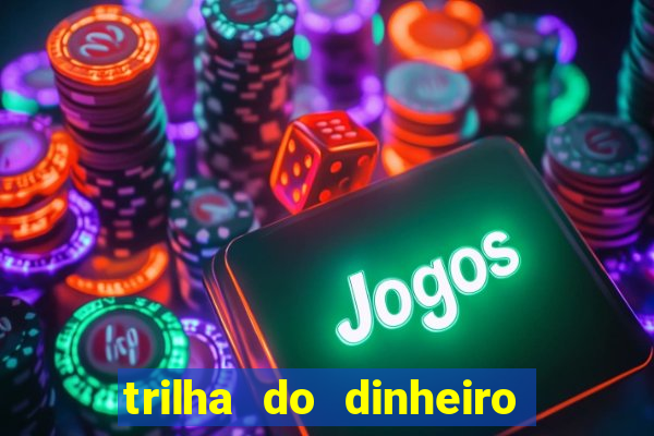 trilha do dinheiro gemeos investem