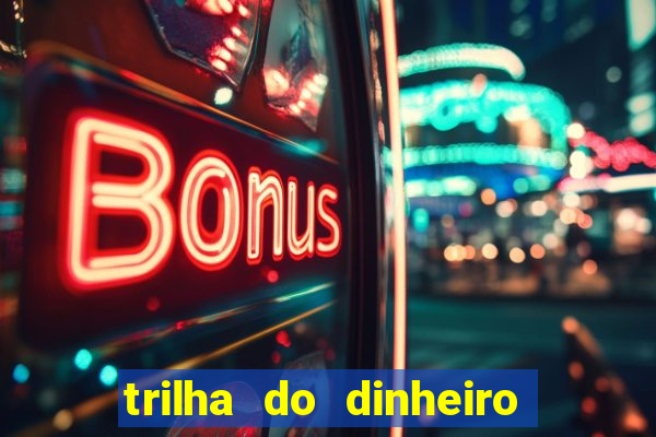 trilha do dinheiro gemeos investem