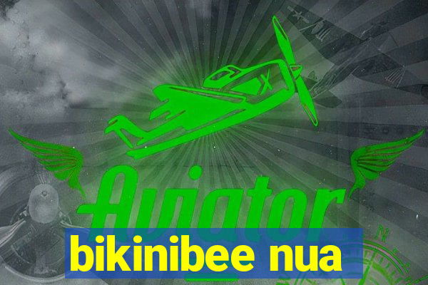 bikinibee nua