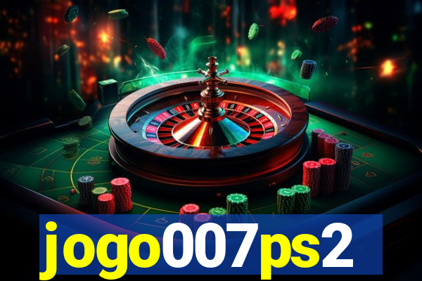 jogo007ps2