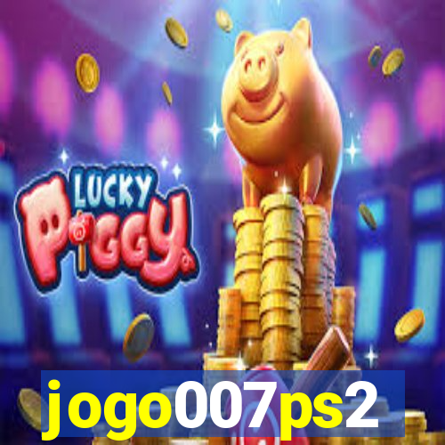 jogo007ps2