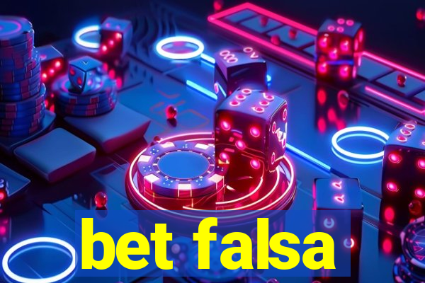 bet falsa