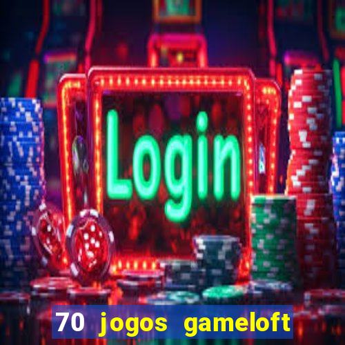 70 jogos gameloft para celular