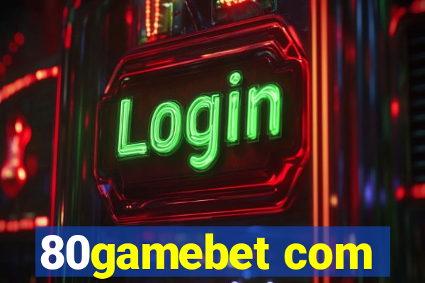 80gamebet com