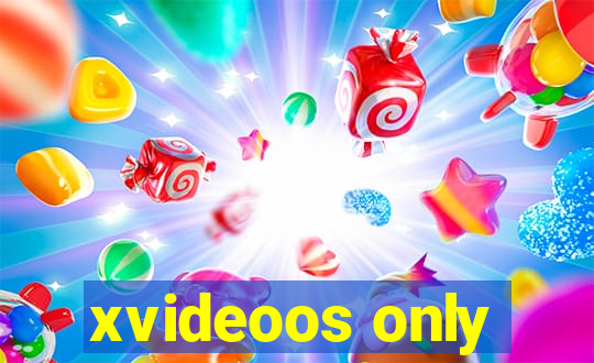 xvideoos only