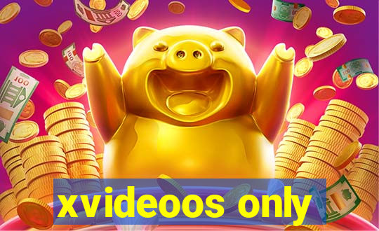 xvideoos only