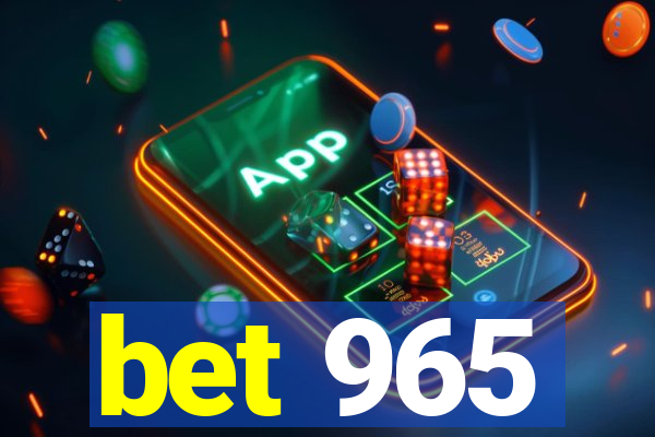 bet 965