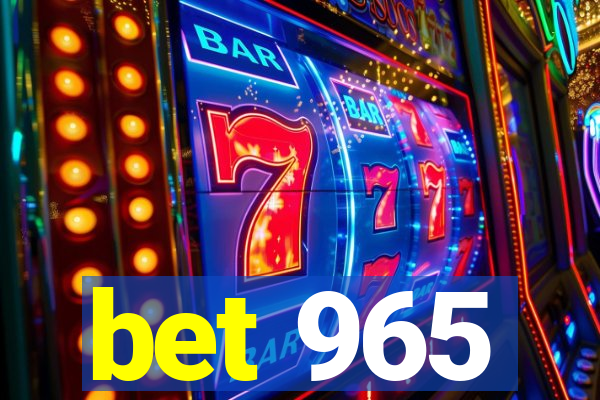 bet 965