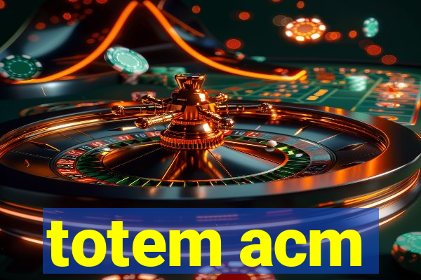 totem acm