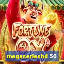 megaserieshd 50