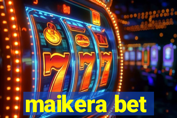 maikera bet