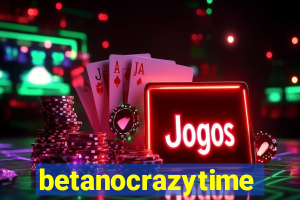betanocrazytime