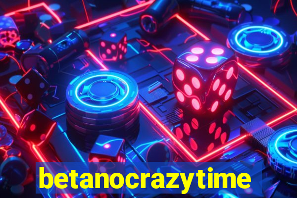 betanocrazytime