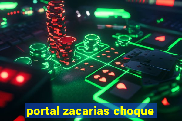 portal zacarias choque