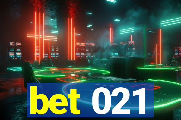bet 021