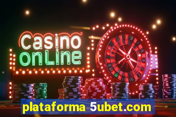 plataforma 5ubet.com