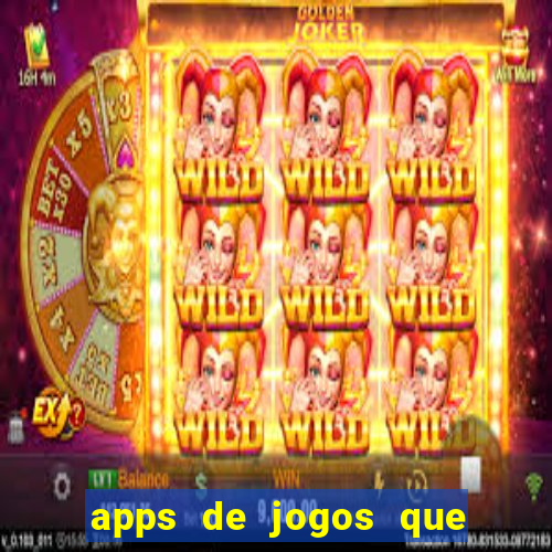 apps de jogos que pagam de verdade