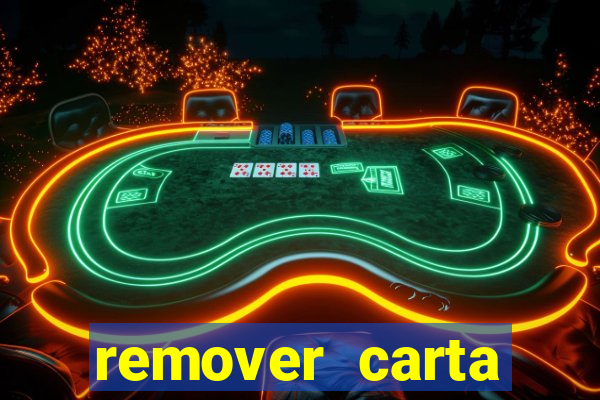 remover carta history reborn